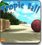   Tropic Ball